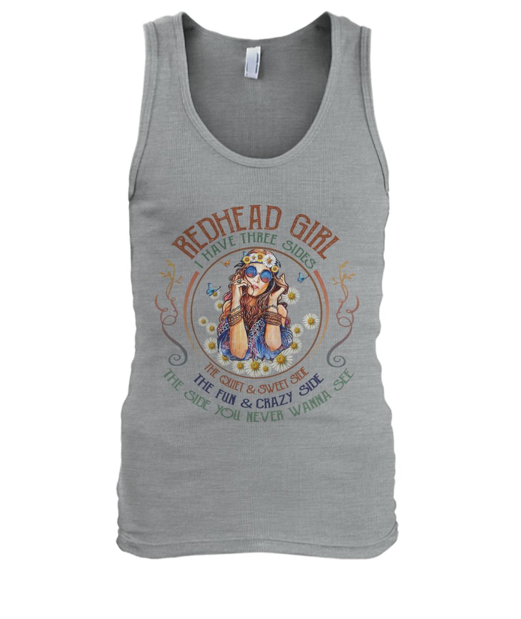 Redhead girl I have three sides the quiet and sweet side men's tank top