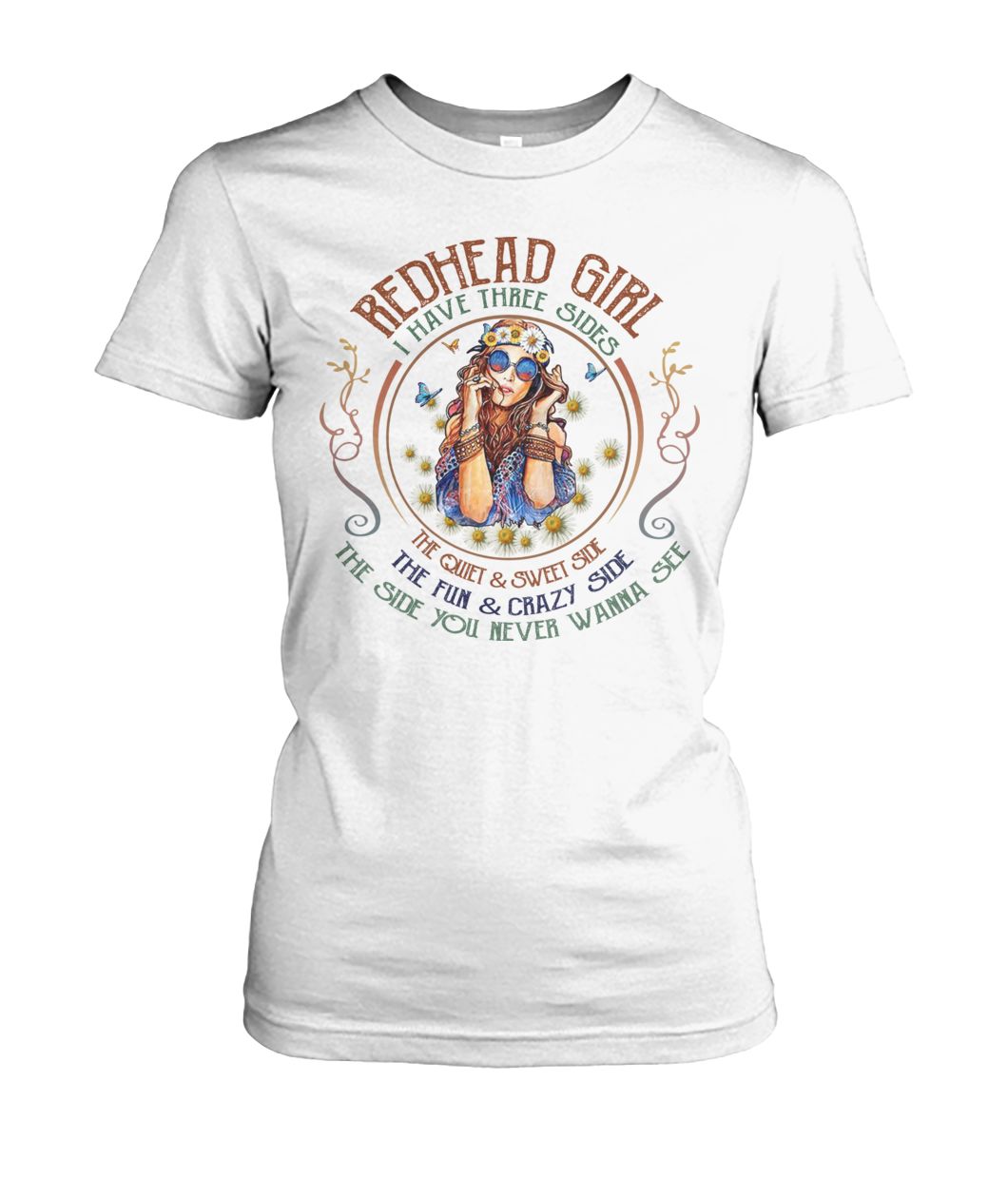 Redhead girl I have three sides the quiet and sweet side women's crew tee