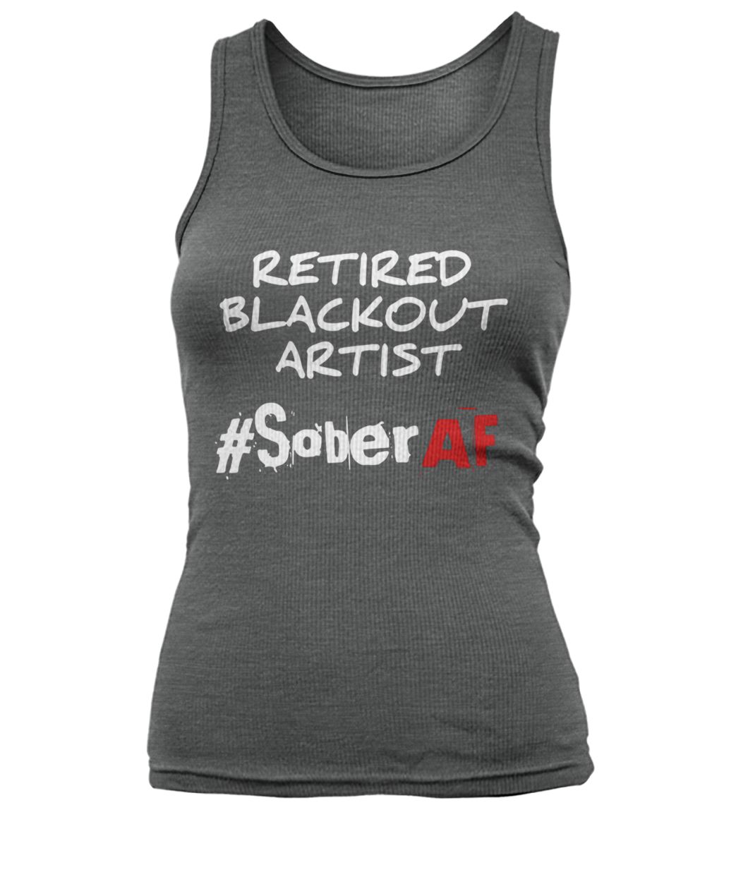 Retired blackout artist soberAF women's tank top