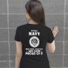 Retired navy been there done that and damn proud of it shirt