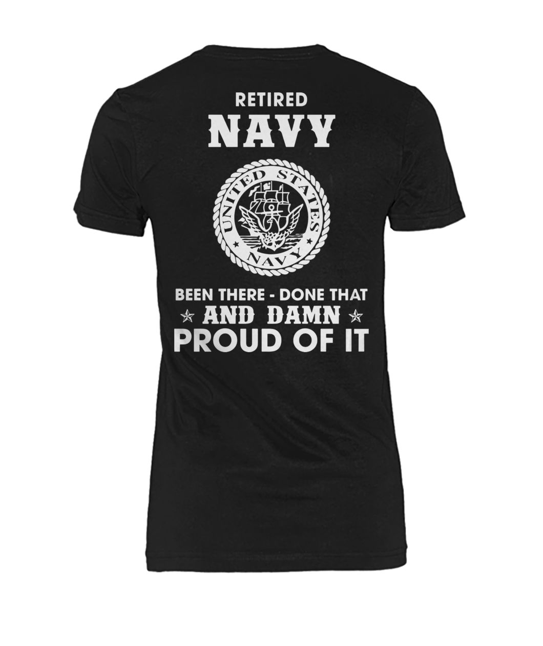 Retired navy been there done that and damn proud of it women's crew tee