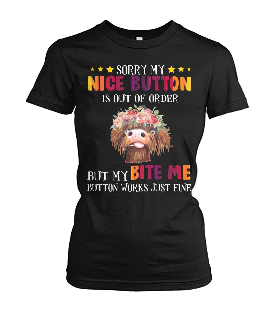 Sloth sorry my nice button is out of order but my bite me button works just fine women's crew tee