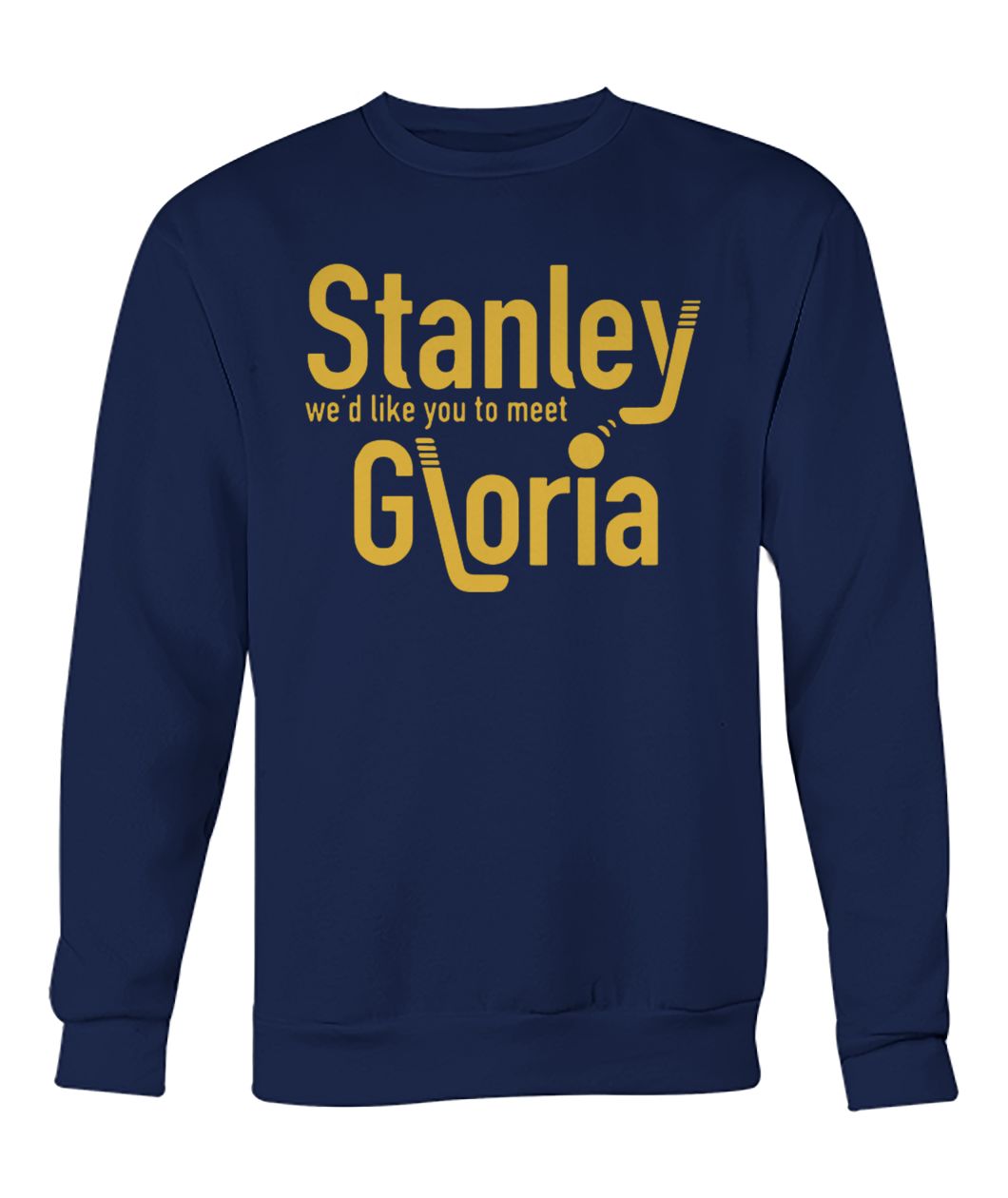 Stanley we'd like you to meet gloria crew neck sweatshirt