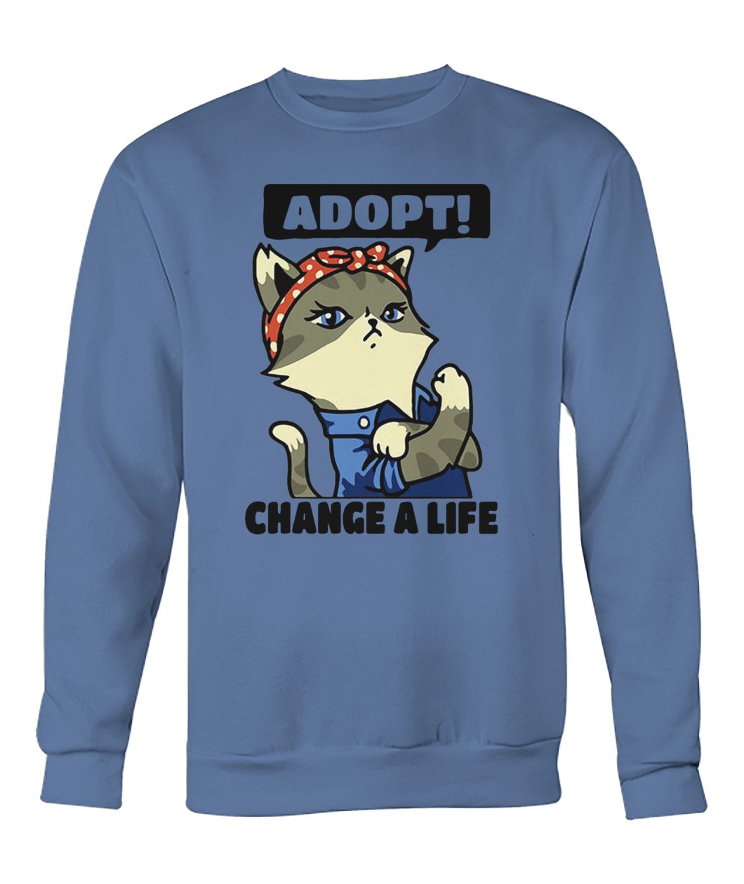 Strong cat lady adopt change a life crew neck sweatshirt
