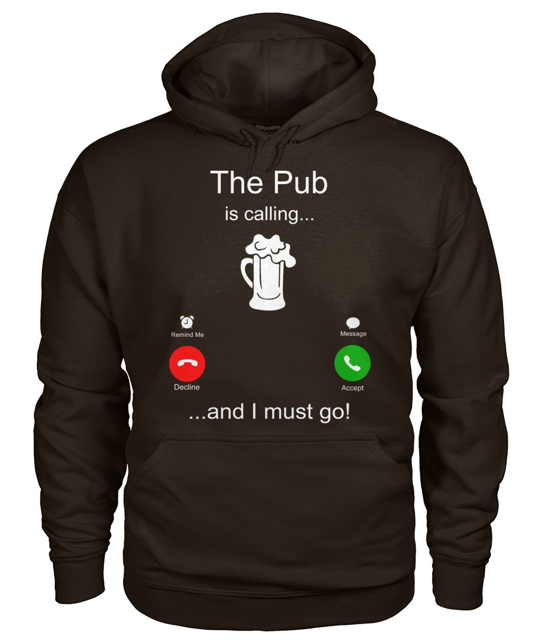 The Pub is calling and I must go gildan hoodie