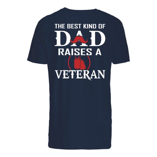 The best kind of dad raise a veteran guy shirt