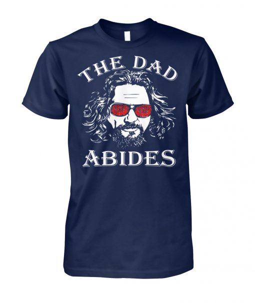 The dad abides unisex cotton tee