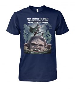 They created the walls to protect the titans from levi attack on titan unisex cotton tee
