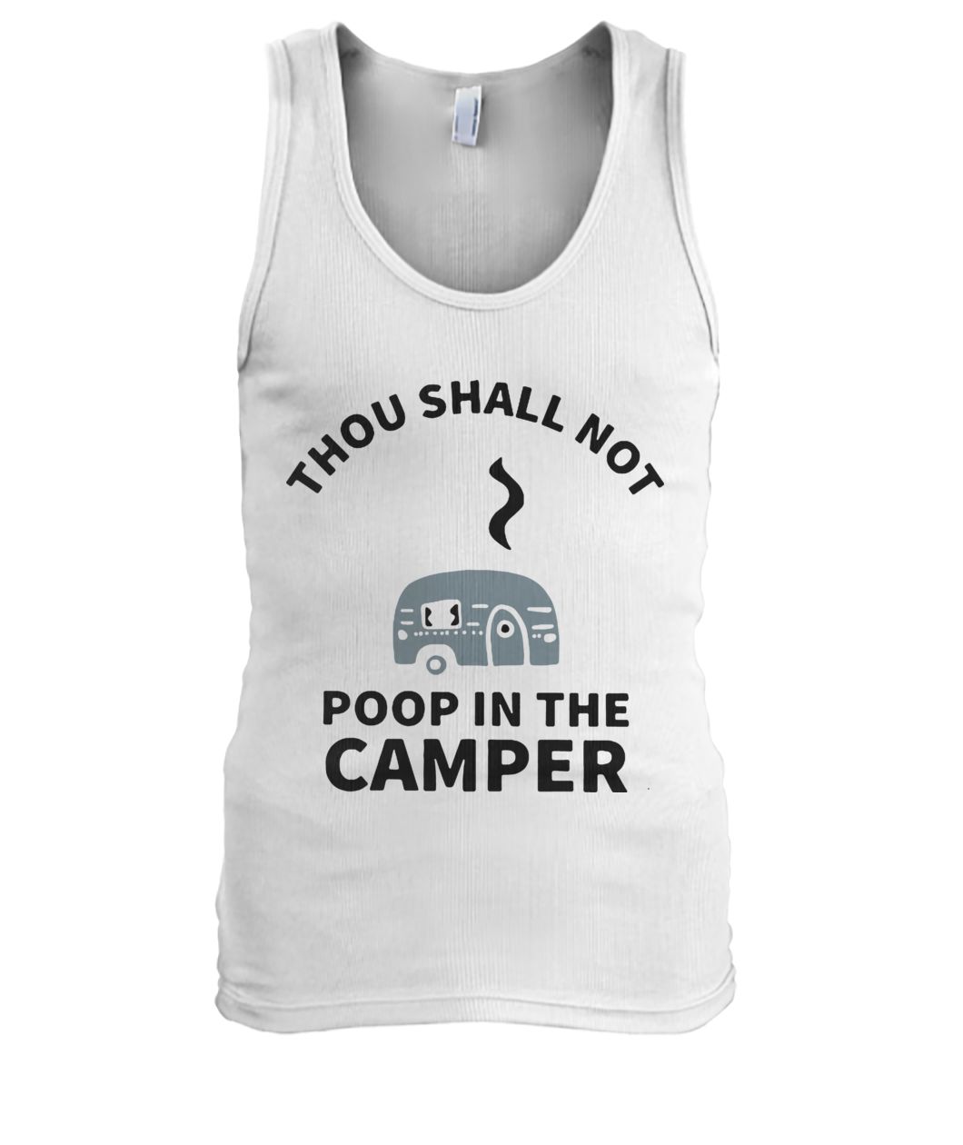Thou shall not poop in the camper men's tank top
