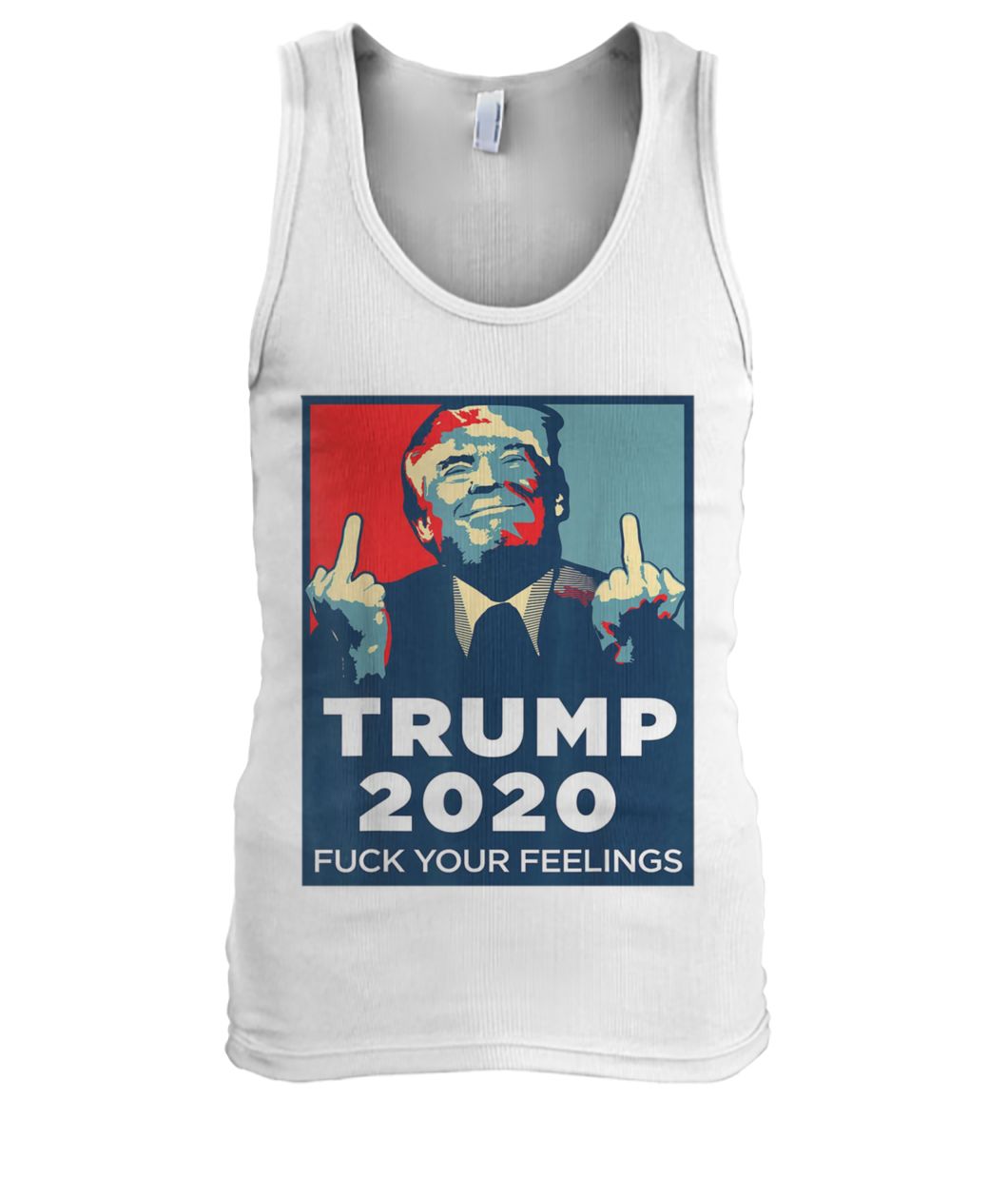 Trump 2020 fuck your feelings men's tank top