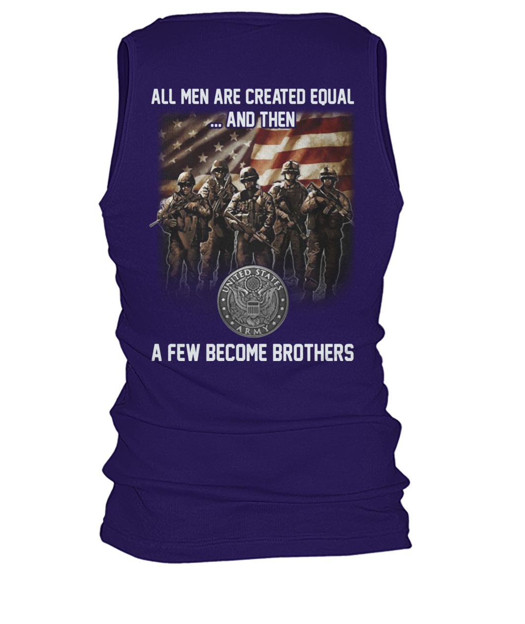 United states army all men are created equal and then a few become brothers men's tank top