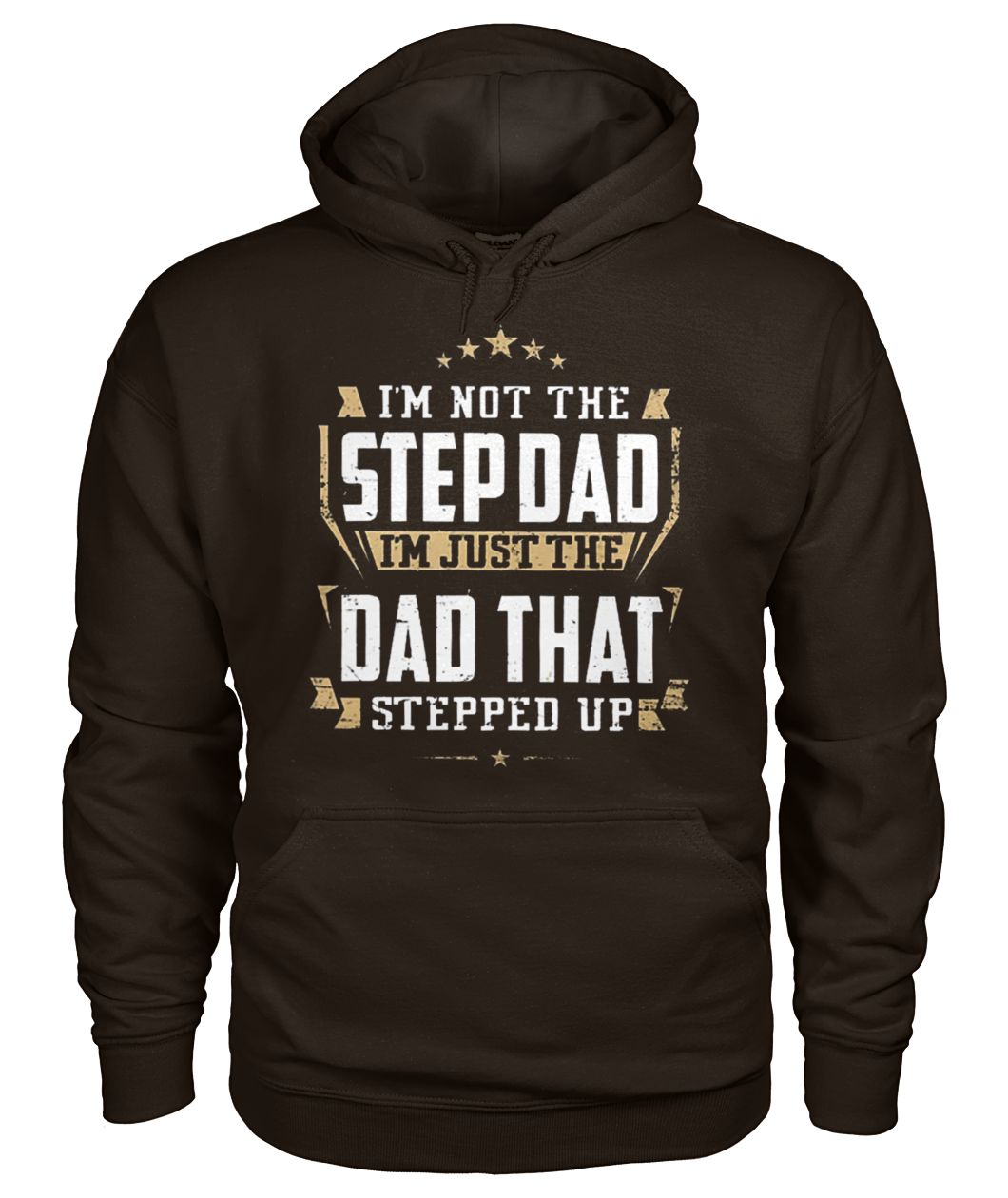 Vintage I'm not the step dad I'm just the dad that stepped up step dad gildan hoodie
