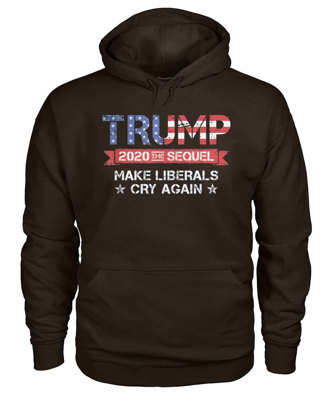 Vintage make liberals cry again trump 2020 the sequel gildan hoodie