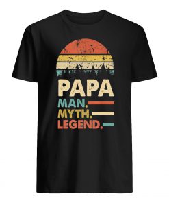 Vintage papa man myth legend guy shirt