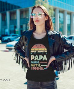Vintage papa man myth legend shirt