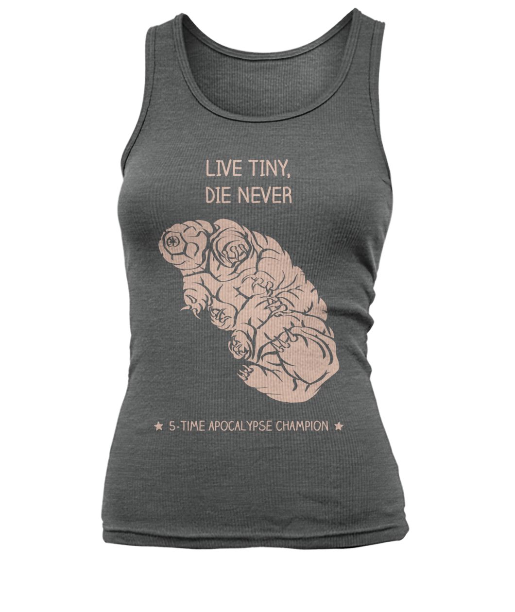 Water bear live tiny die never tardigrade science women's tank top