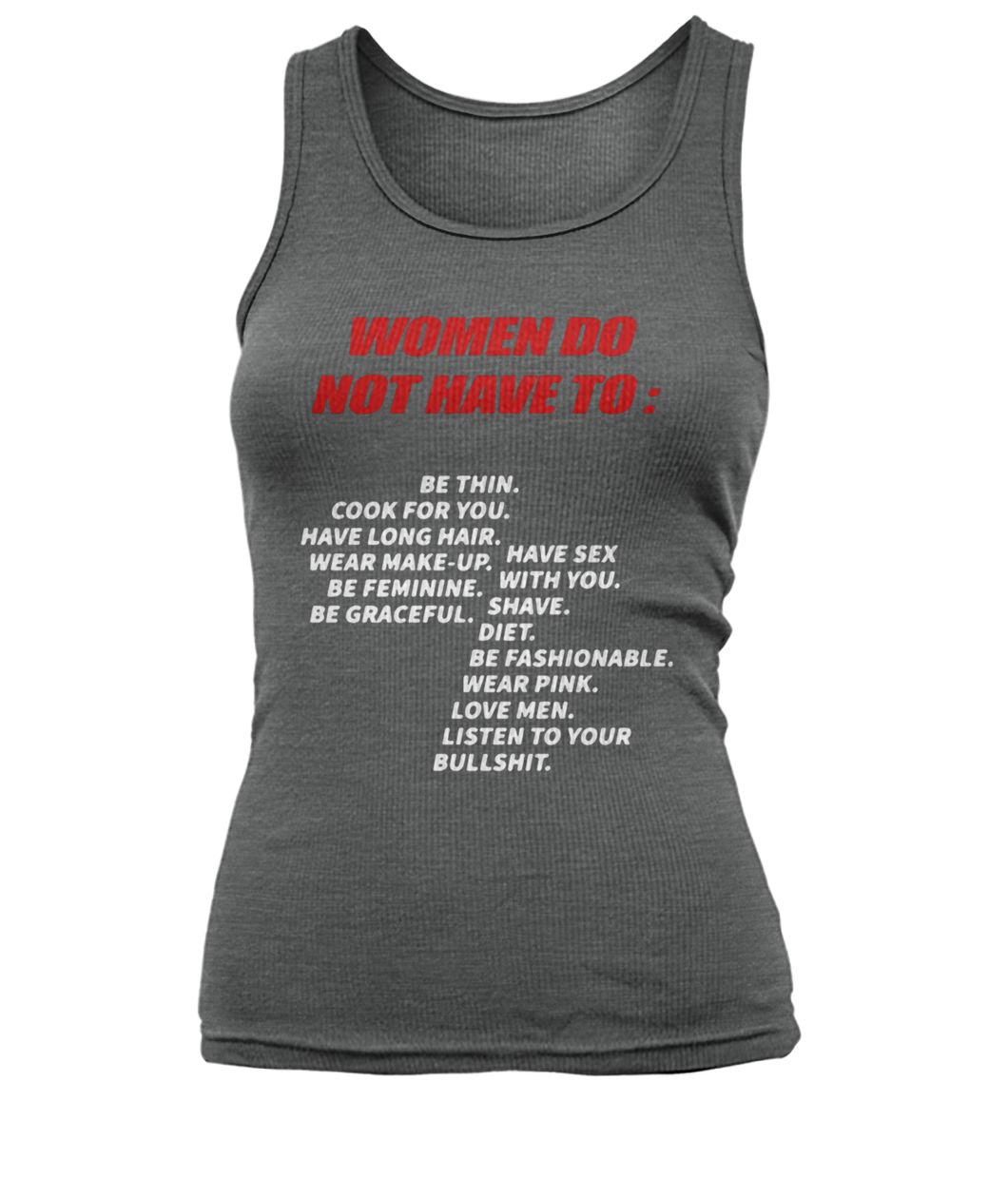 Women do not have to be thin cook for you listen to your bullshit women's tank top