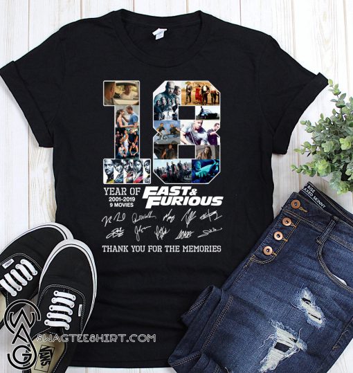 18 years of fast and furious 2001 2019 9 films signatures shirt