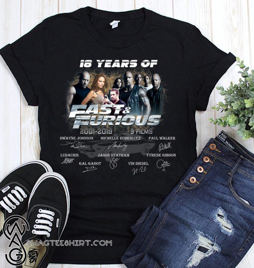 18 years of fast and furious thank you for the memories signatures 2001-2019 9 films shirt