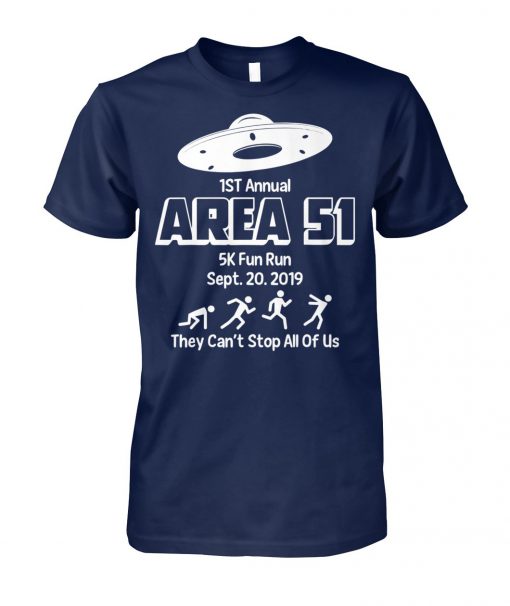 1st annual area 51 5k fun run september 2019 they can't stop all of us unisex cotton tee