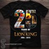25 years of the lion king 1994-2019 shirt