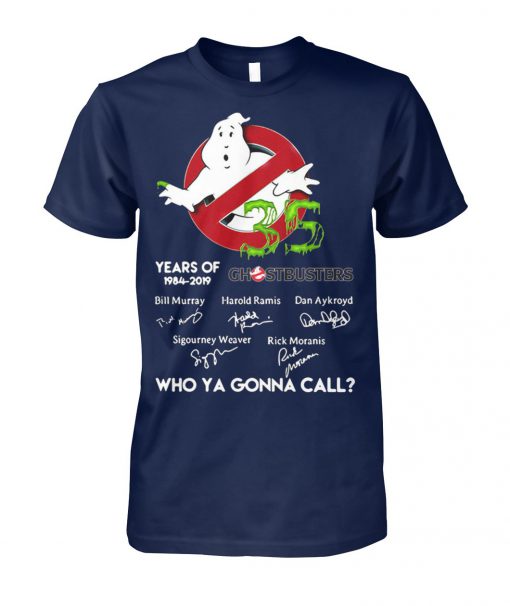 35 years of ghostbusters 1984 2019 signatures who ya gonna call unisex cotton tee