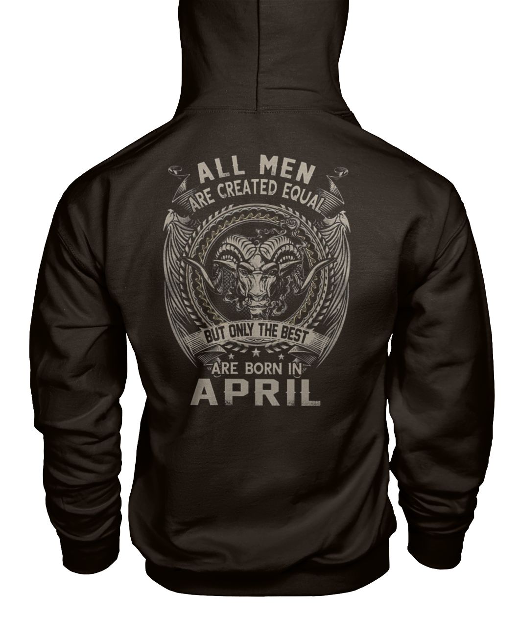 All men created equal but the best are born in april gildan hoodie