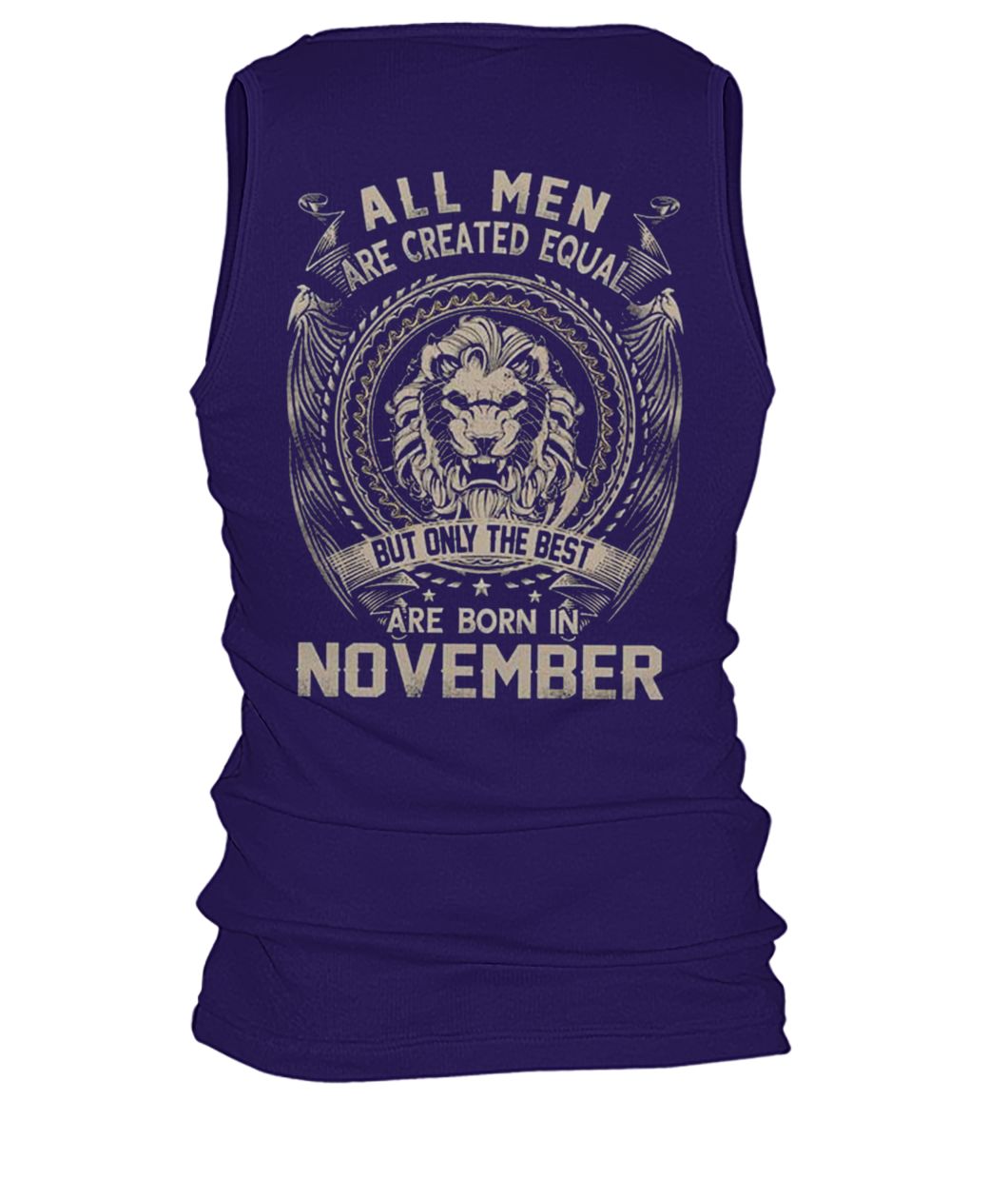 All men created equal but the best are born in november men's tank top