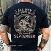 All men created equal but the best are born in september shirt