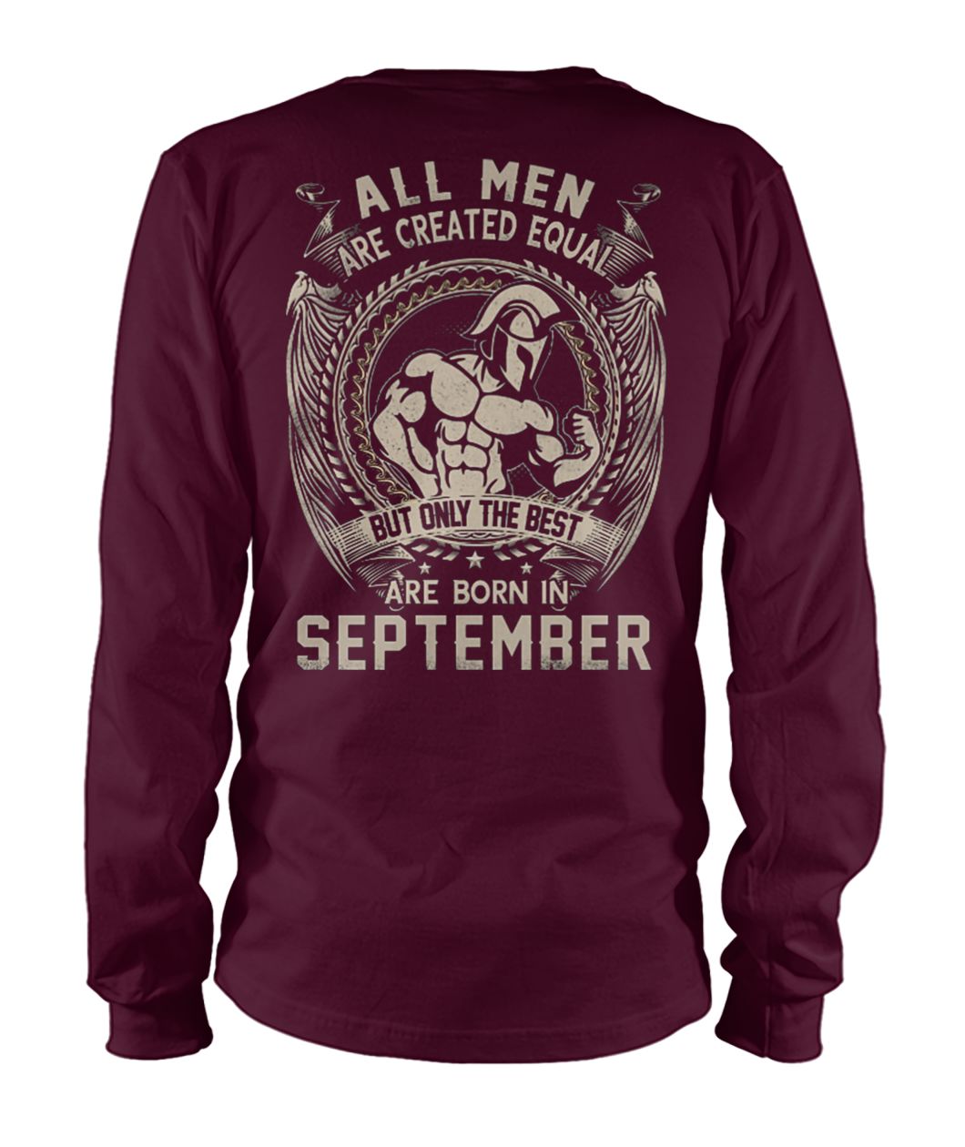 All men created equal but the best are born in september unisex long sleeve
