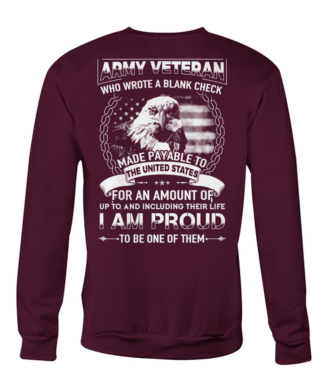 Army veteran who wrote a blank check made payable to the united states crew neck sweatshirt