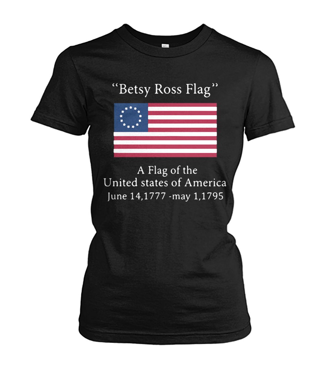 Betsy ross flag a flag of the united states of america women's crew tee