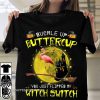 Buckle up buttercup you just flipped my witch switch flamingo shirt