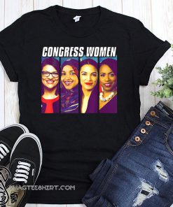 Congress women alexandria ocasio-cortez ayanna pressley rashida tlaib ilhan omar shirt