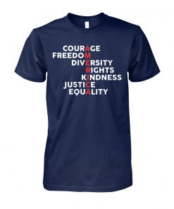 Courage freedom diversity diversity rights kindness justice equality unisex cotton tee