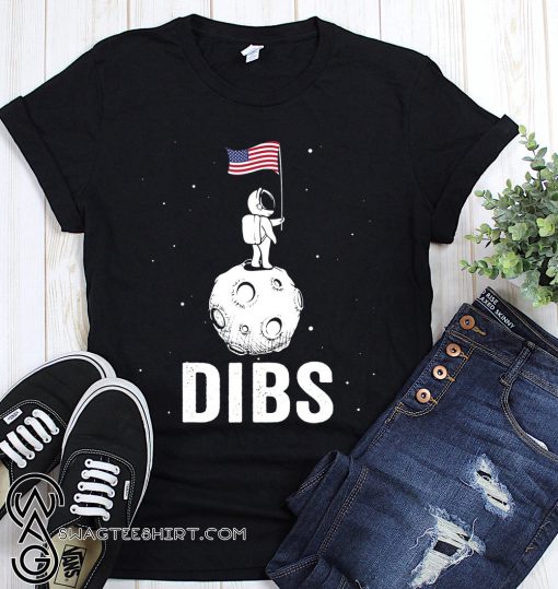 DIBS american flag on moon astronaut space july 4th shirt