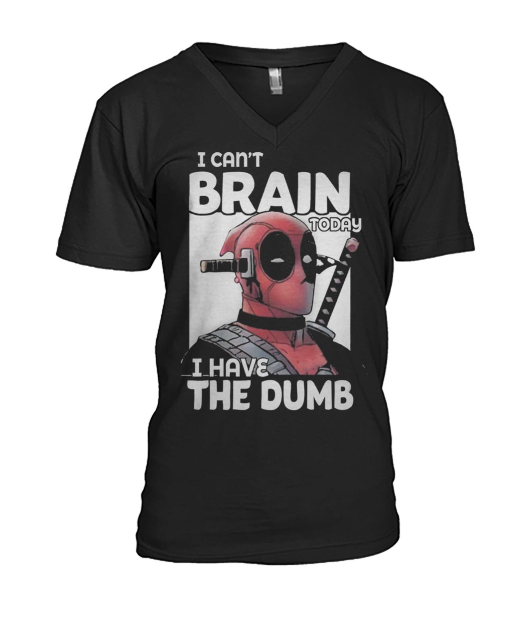 Deadpool I can't brain today I have the dumb mens v-neck