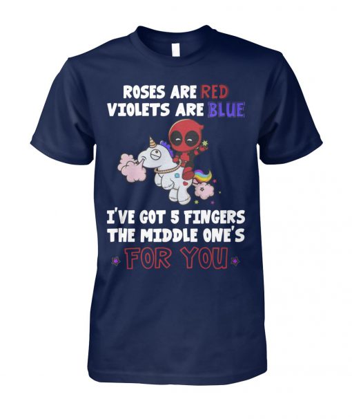 Deadpool roses are red violets are blue I have 5 fingers unisex cotton tee