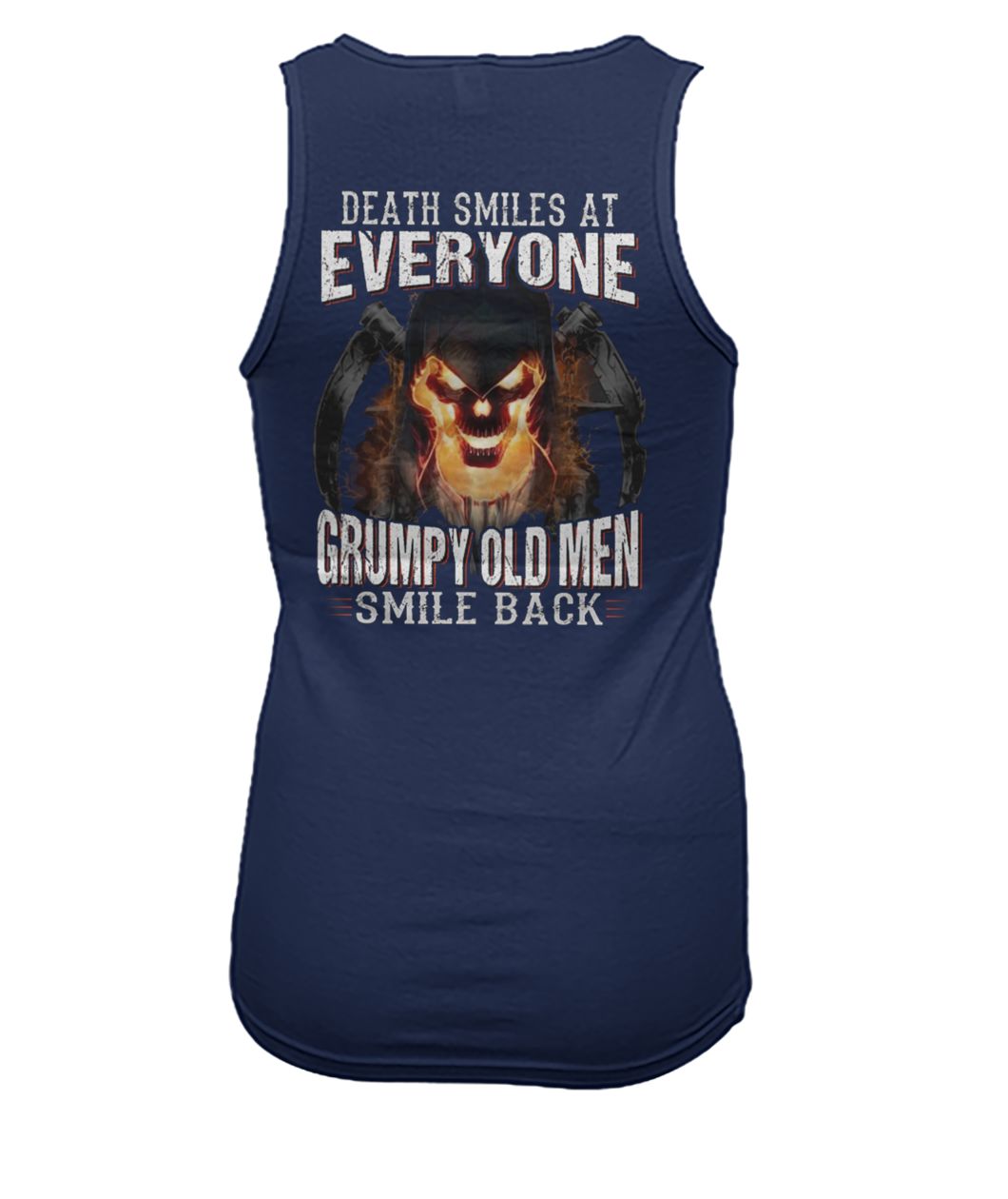 Death smiles at everyone grumpy old men smile back women's tank top