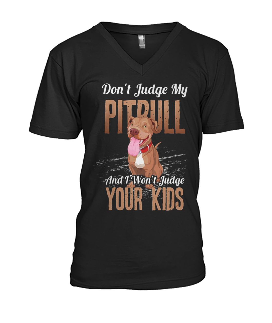 Don't judge my pitbull and I won't judge your kids mens v-neck