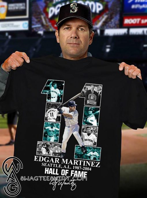 Edgar martinez 11 seattle al 1987-2004 hall of fame shirt