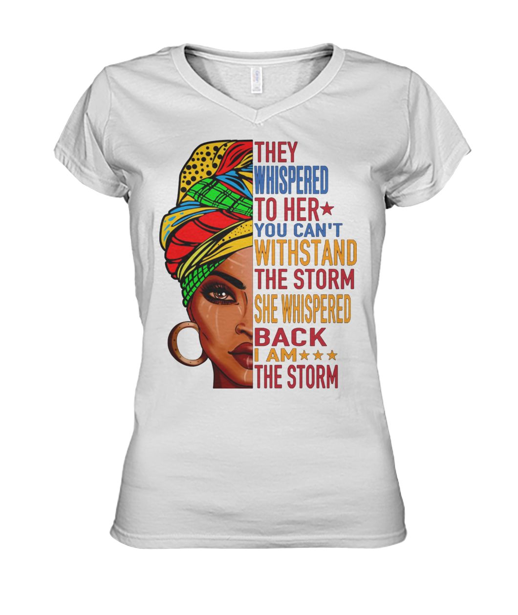 Feminist they whispered to her you can't withstand the storm she shispered back I am the storm women's v-neck