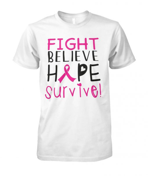Fight believe hope survive breast cancer awareness unisex cotton tee