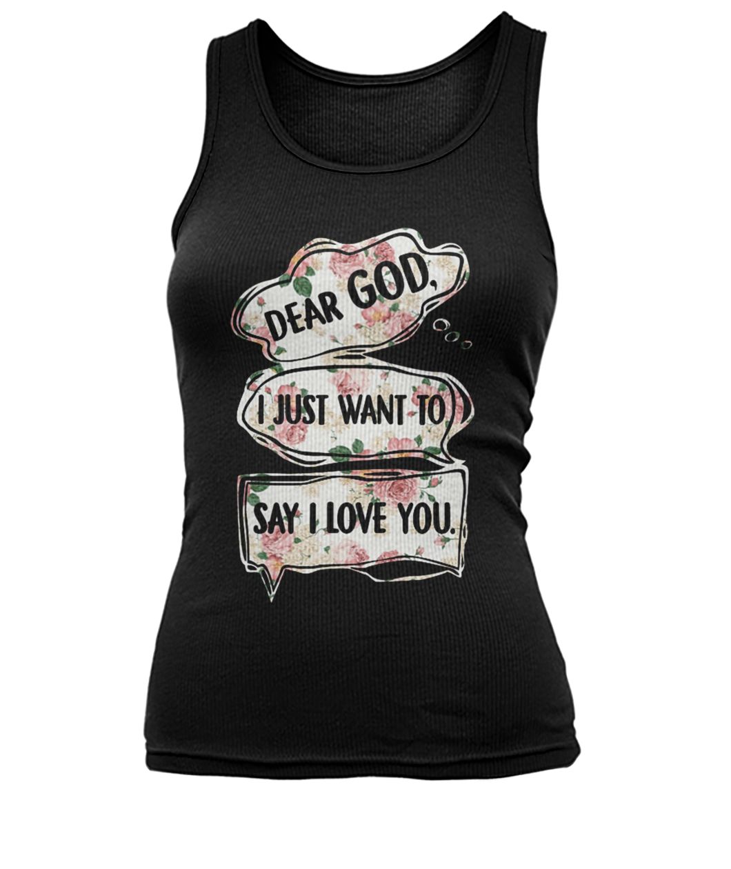 Floral dear god I just want to say I love you women's tank top