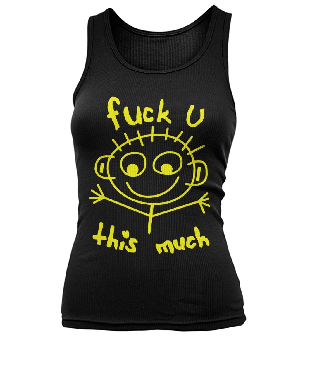 Fuck you this much women's tank top