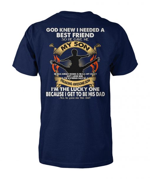 God knew I needed a best friend so he gave me my son unisex cotton tee
