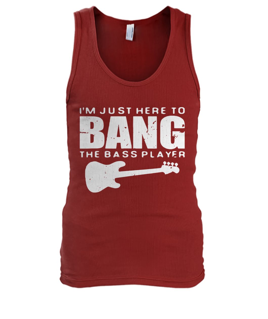 Guitar I'm just here to bang the bass player men's tank top