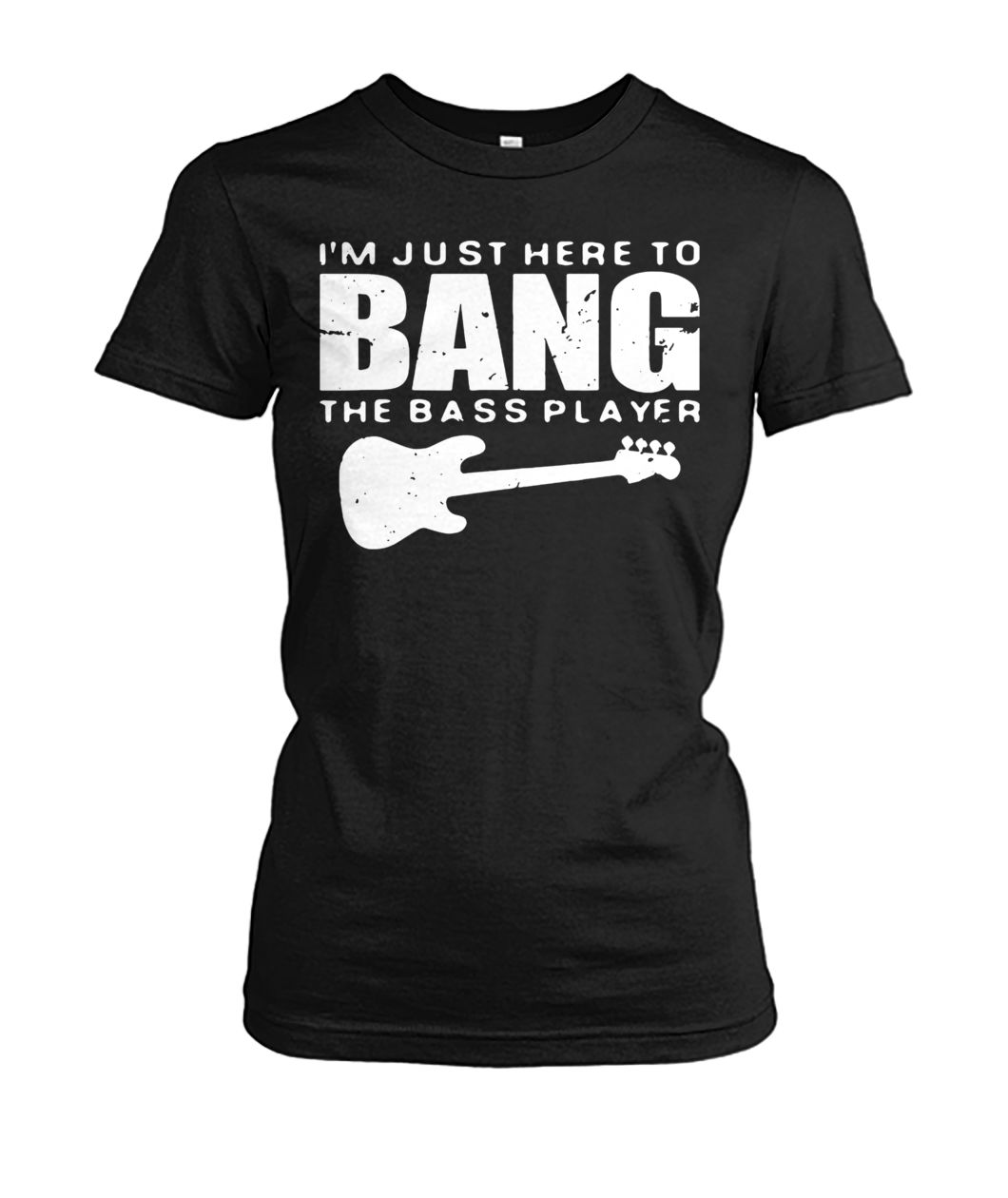 Guitar I'm just here to bang the bass player women's crew tee