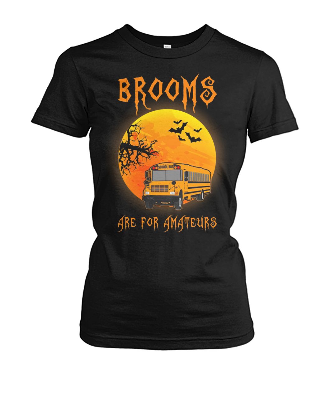 Halloween bus driver brooms are for amateurs women's cew tee