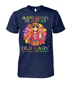 Hippe assuming I'm just an old lady was your first mistake hippe unisex cotton tee